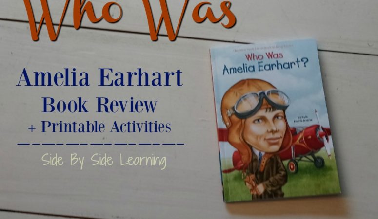 Who Was?® What Was?® What Was?® Series: Who Was Amelia Earhart Book Review + Free Printable Study