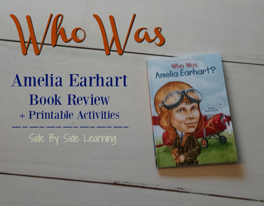 Who Was Amelia Earhart Book Review + Free Printable Study